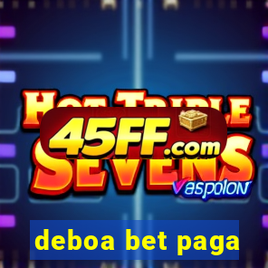deboa bet paga